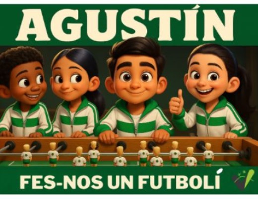 Agustín, fes-nos un futbolí